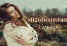 Simple Dress Design Ideas For Ladies